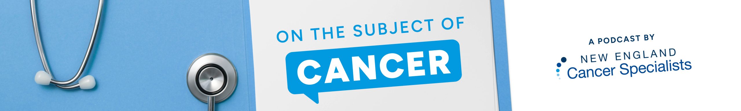 On The Subject of Cancer Podcast